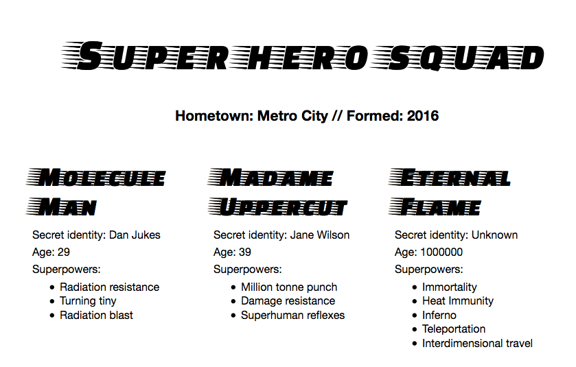 Image of a document titled "Super hero squad" (in a fancy font) and subtitled "Hometown: Metro City // Formed: 2016". Three columns below the heading are titled "Molecule Man", "Madame Uppercut", and "Eternal Flame", respectively. Each column lists the hero's secret identity name, age, and superpowers.