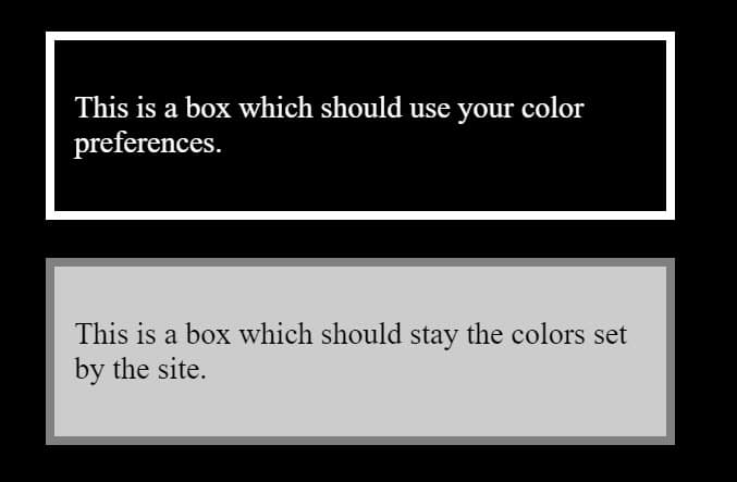 The example above in high contrast mode shows the first box with a black background the second with the grey background of the CSS.